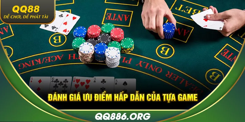 Đánh giá ưu điểm hấp dẫn của tựa game
