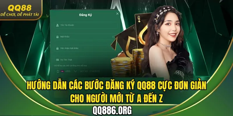 Hướng dẫn chi tiết các bước đăng ký QQ88 cực đơn giản